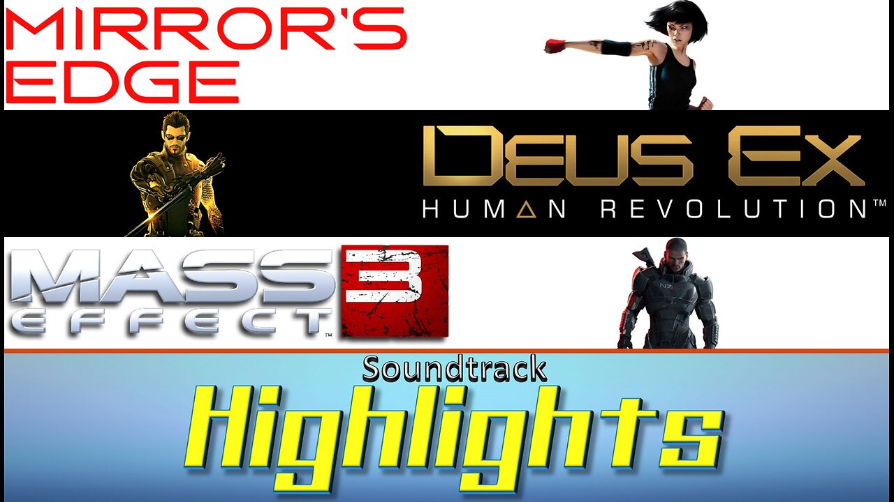 Mirror's Edge, Deus Ex Human Revolution & Mass Effect 2 Soundtrack Highlights