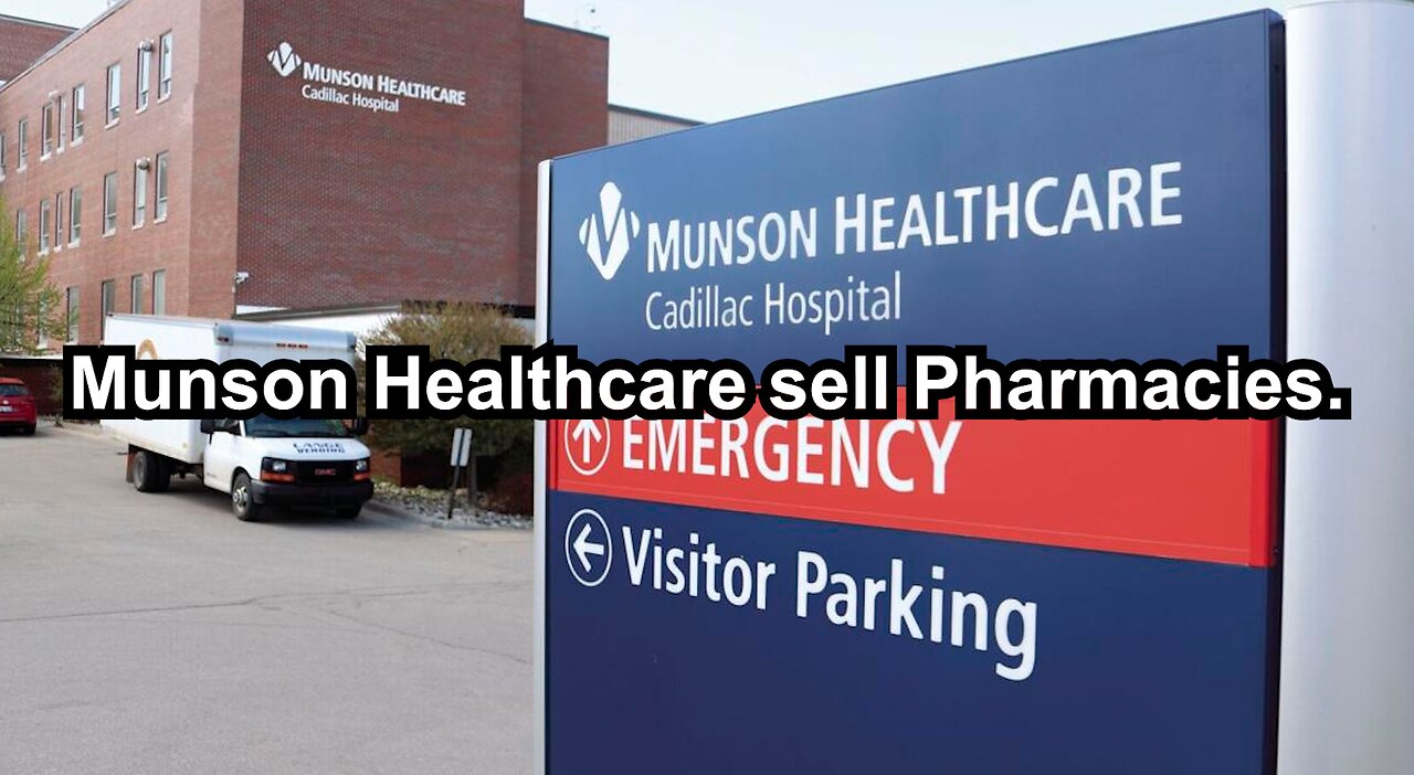 Munson Healthcare sell Pharmacies.