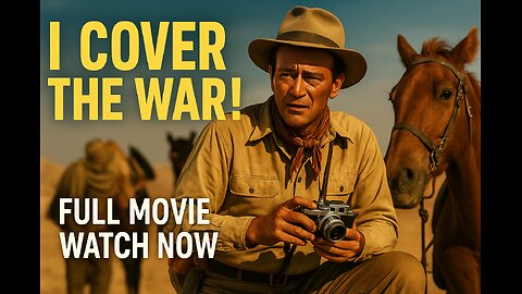 I Cover the War! (1937) | FULL MOVIE | John Wayne as a War Correspondent – Watch Now