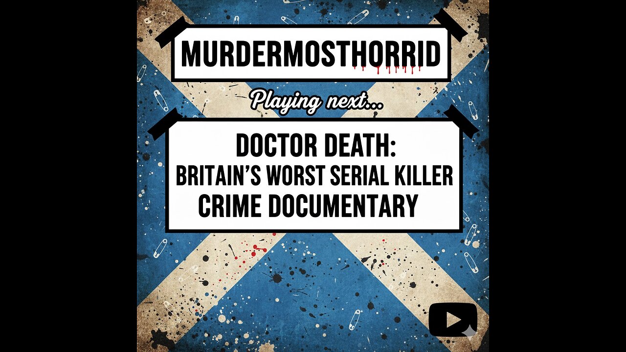 Doctor Death: Britain's Worst Serial Killer (True Crime Documentary)