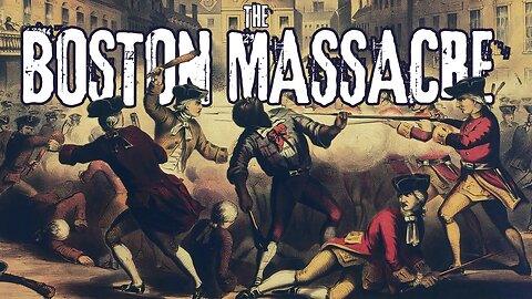 WHAT Led to the BOSTON MASSACRE?