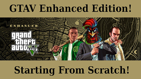 GTAV Enhanced PC Edition Live Day 1