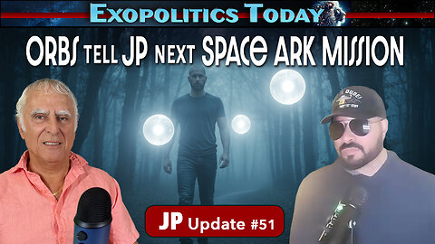 Orbs Tell JP of Next Space Ark Mission, 3iAtlas & Medbeds – JP UPdate 51