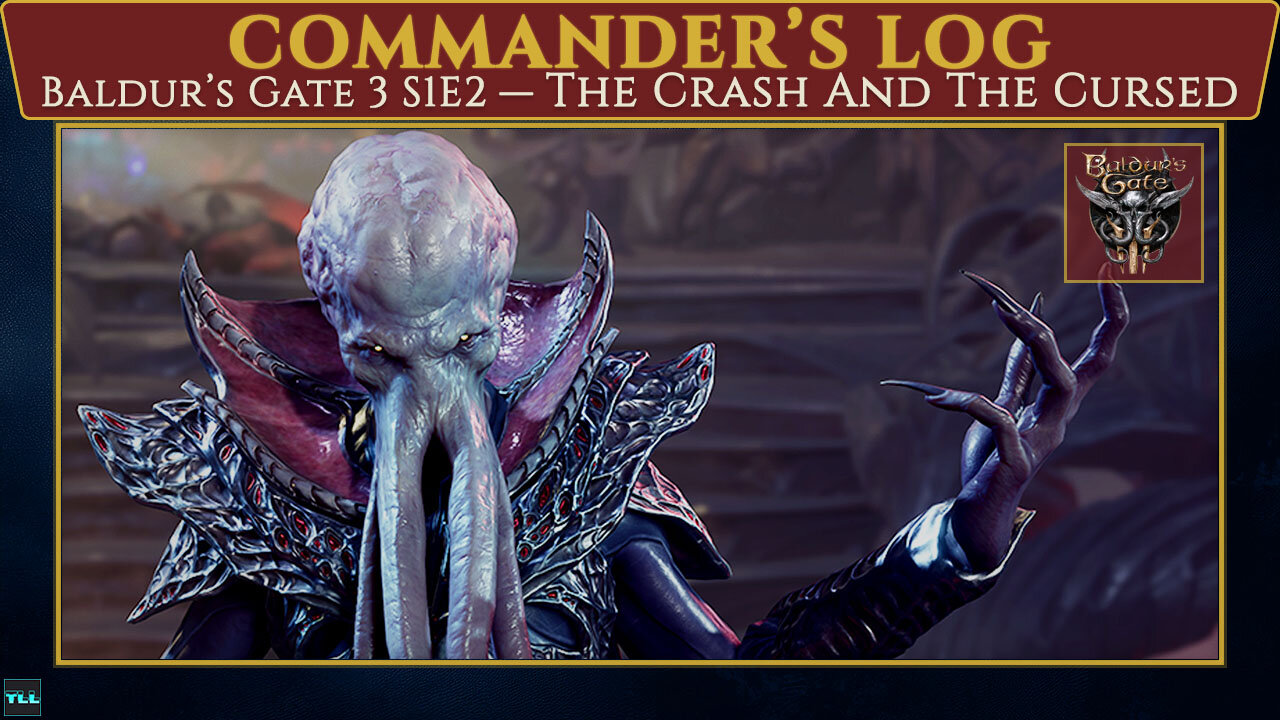 Baldur’s Gate 3 | Commander’s Log: The Crash and the Cursed [S1E2]