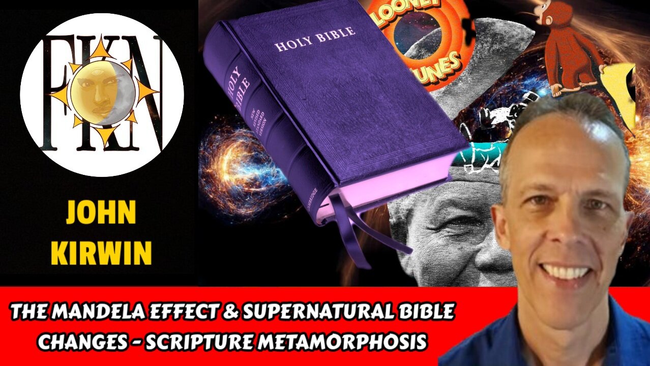 The Mandela Effect & Supernatural Bible Changes - Scripture Metamorphosis | John Kirwin