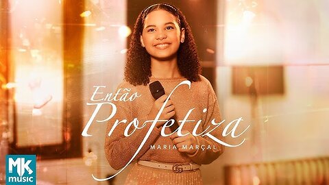 Maria Marçal - Então Profetiza