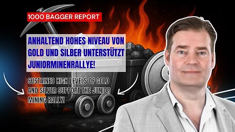 Anhaltend hohes Niveau von Gold und Silber unterstützt Juniorminenrallye!