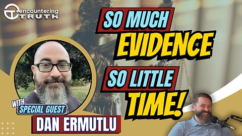 Making the Case for Christianity, with Dan Ermutlu