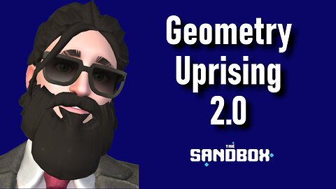 The Sandbox - Geometry Uprising 2.0