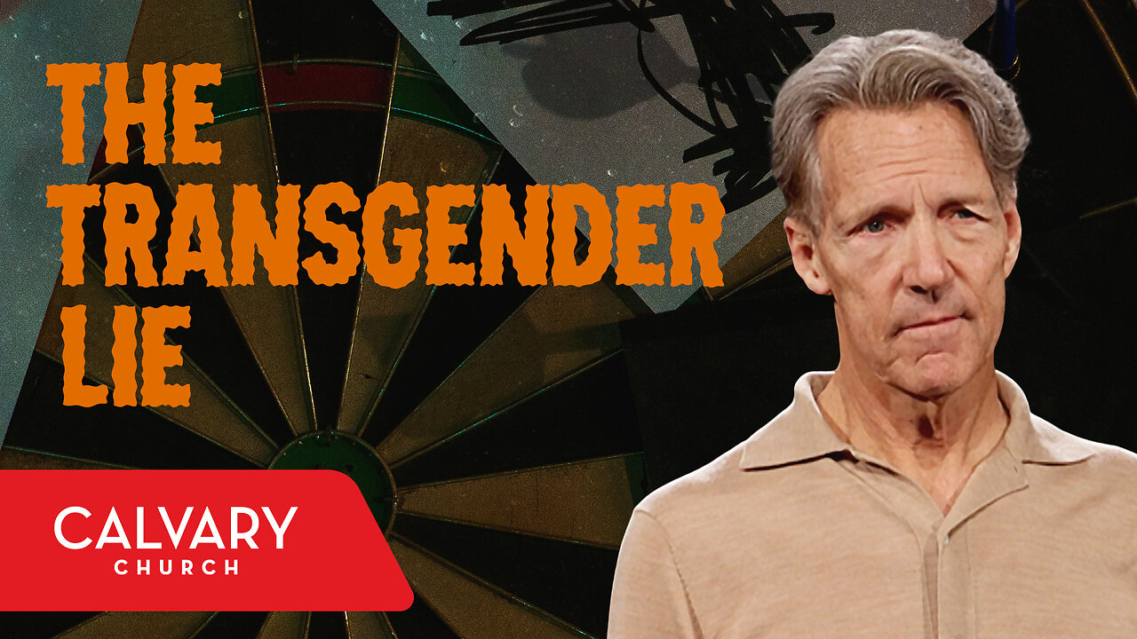 The Transgender Lie - Jeremiah 7; Romans 1 - Skip Heitzig
