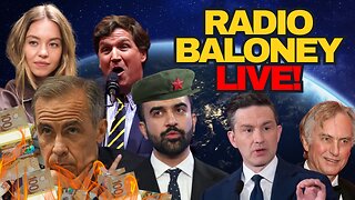 Radio Baloney Live! Carney Budget, NY Mamdani Mistake, Poilievre,Tucker Carlson,Based Sydney Sweeney