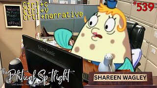#539 | Ctrl+c, Ctrl+v, Ctrl+narrative | The Political Spotlight