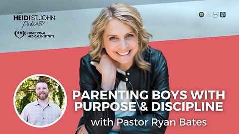 Parenting Boys with Purpose and Discipline with Pastor Ryan Bates