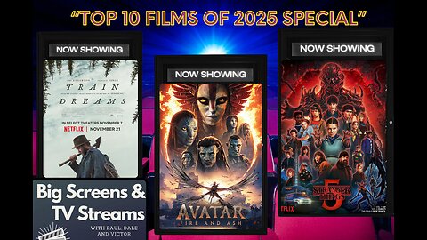 Big Screens & TV Streams #115 - “Top 10 Films of 2025” - 2-12-2026