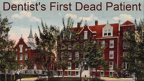 Dentist's First Dead Patient