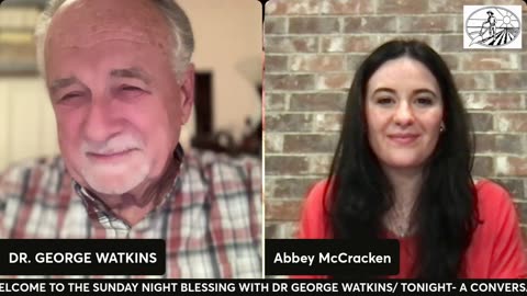 A CONVERSATION WITH PROPHETESS EVANGELIST, AND PASTOR ABBEY MCCRACKEN #1716 WITH DR GEORGE WATKINS