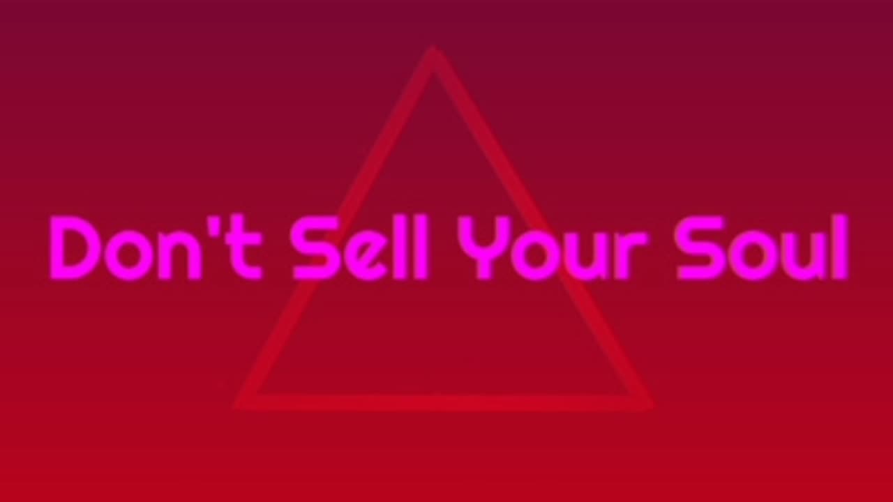 Don't Sell Your Soul