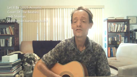 Let It Be (2025 Acoustic Cover Of The Beatles) - Jedi Shaman