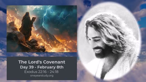 The Lord's Covenant - Exodus - Day 39 - February 8th - One Year Bible