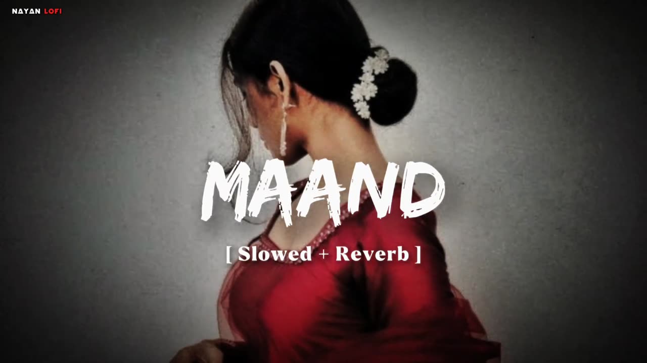 Maand _ Bayaan, Hasan Raheem _ [ Slowed + Reverb ] _ Lo-Fi Song Nayan Lofi