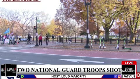 2 NATIONAL GUARDSMEN KILLED IN WASHINGTON DC - LOUD MAJORITY LIVE