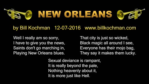 NEW ORLEANS -- an original song by Bill Kochman.