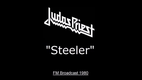 Judas Priest - Steeler (Live in Long Island, New York July 5, 1980) FM Broadcast