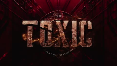 Toxic movie trailer