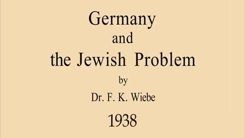 Germany and the Jewish Problem by Dr. F.K. Wiebe (1938) (FULL AUDIOBOOK]