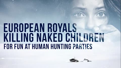 European Royals - Human Hunting Parties