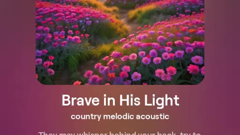 Brave in His Light