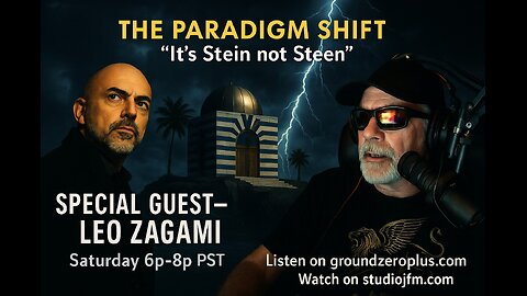 THE PARADIGM SHIFT 11-15-2025 IT'S STEIN NOT STEEN 7 PM MST