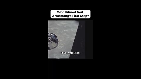 Who Filmed Armstrong's First Step?