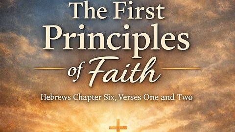 Bible Study Lesson. First Principles of the Christian Faith.