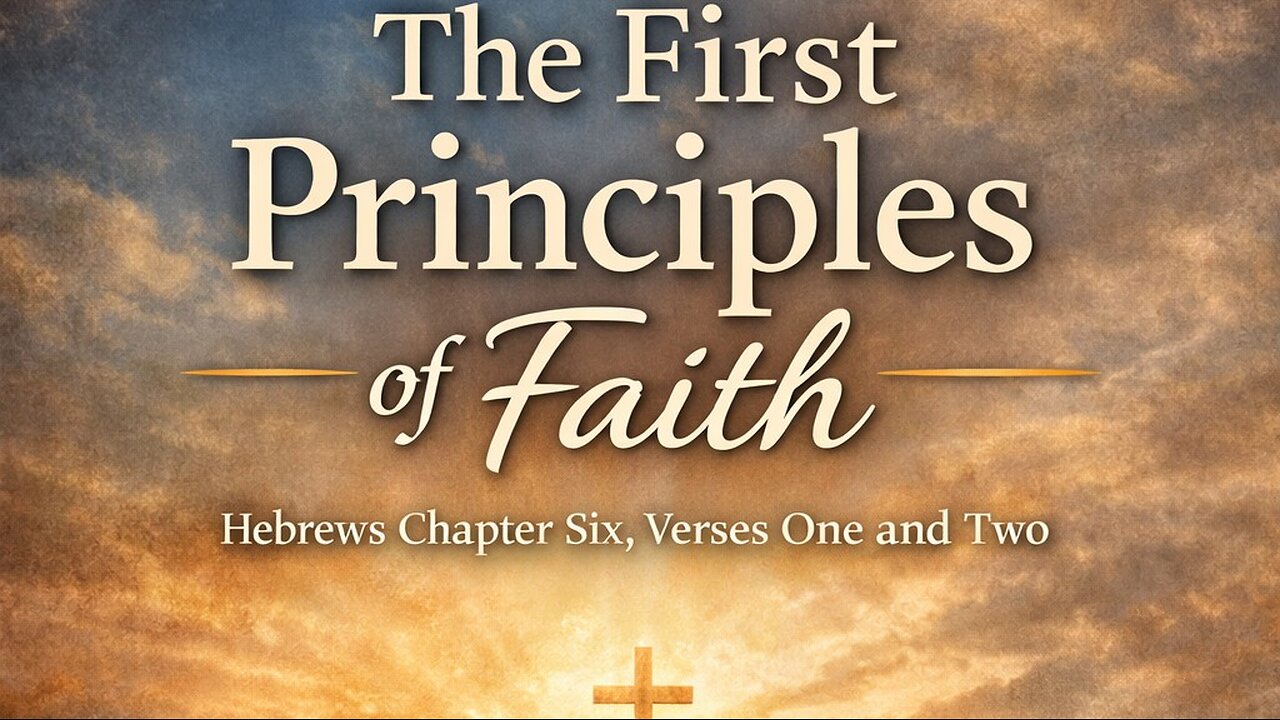 Bible Study Lesson. First Principles of the Christian Faith.