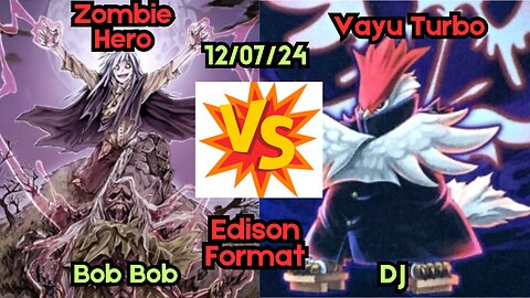 Edison Format: Diva Hero Zombie VS Vayu Turbo - Yugioh 12-7-24