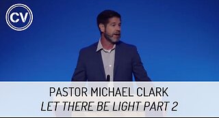Let There Be Light Part 2 - The Truth Shall Set You Free - John 8:32 - Pastor Michael Clark
