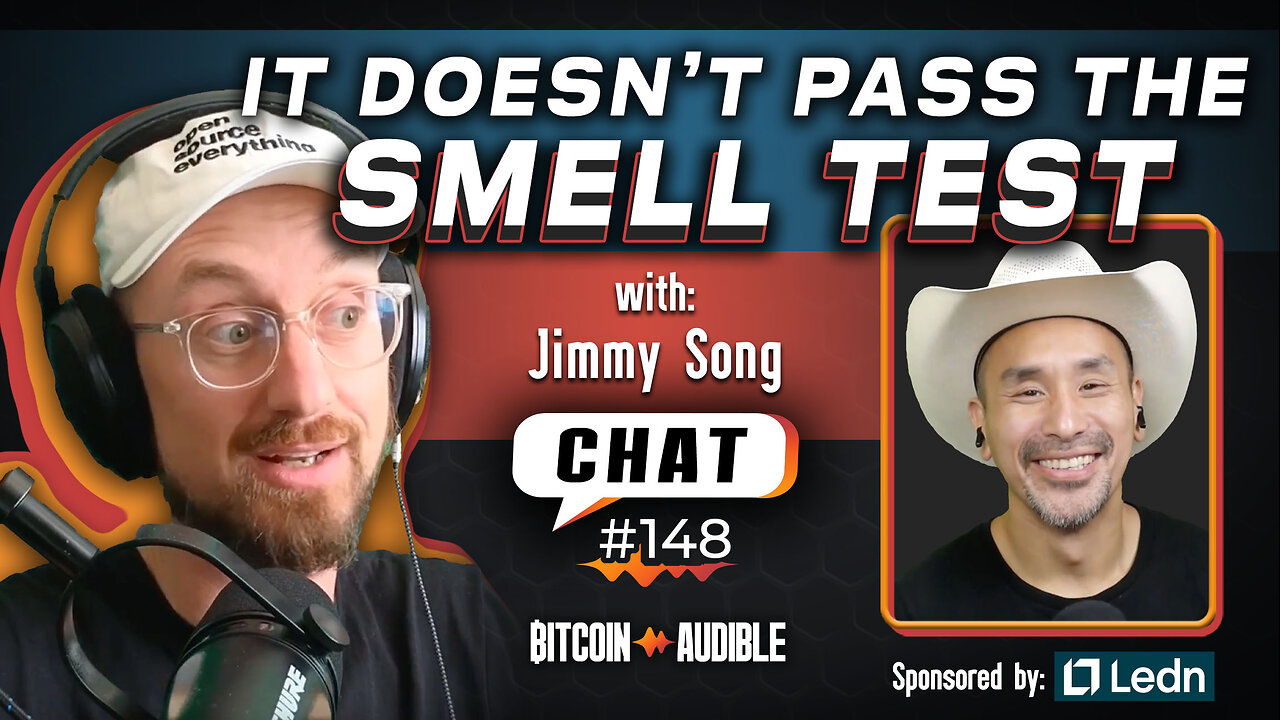 Chat_148 - It Doesn’t Pass the Smell Test with Jimmy Song