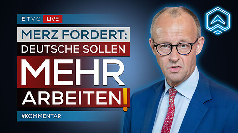 🟥 MERZ: Deutsche sollen trotz WIRTSCHAFTSKRISE "MEHR & LÄNGER ARBEITEN"! | #KOMMENTAR