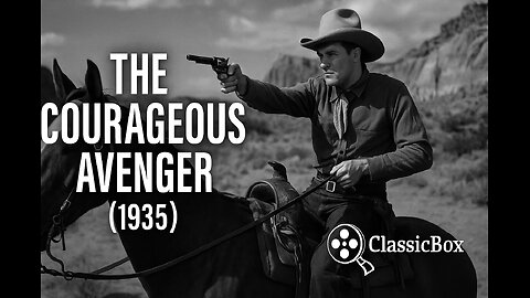 The Courageous Avenger (1935) 🤠 Full Movie [VO – Classic Western]. ClassicBox Films