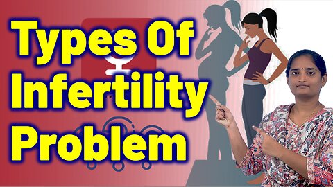 Types of Infertility In Women | Pregnancy Failures Homeoapthy Treatment Cure Medicine | Gynaecology