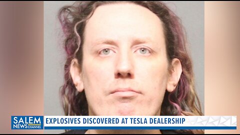 Explosives Discovered At Tesla Dealership As ‘Woman’ Arrested Sparks Media Controversy