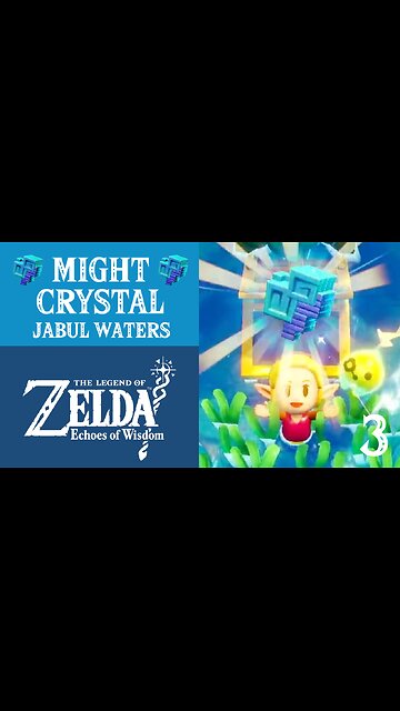 The Legend of Zelda: Echoes of Wisdom | 3 Might Crystals | Jabul Waters
