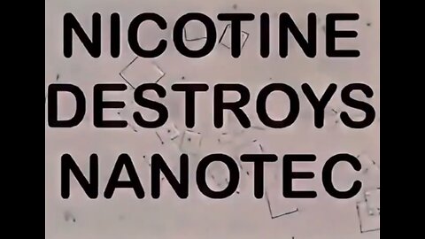 NICOTINE DESTROYS NANOTECHNOLOGY + PROOF OF ADRENOCHROME IN LINKS !!!