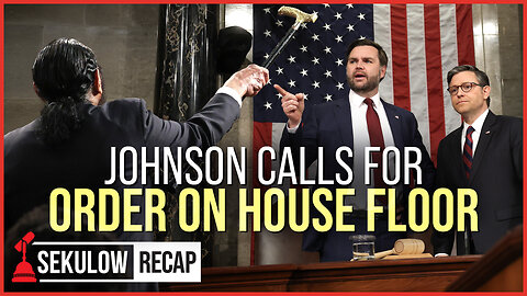 Johnson Calls for Order on House Floor