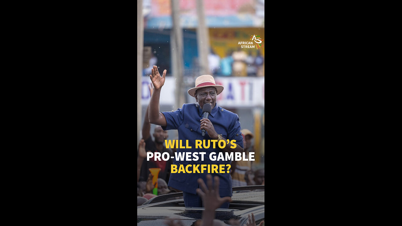 WILL RUTO’S PRO-WEST GAMBLE BACKFIRE?