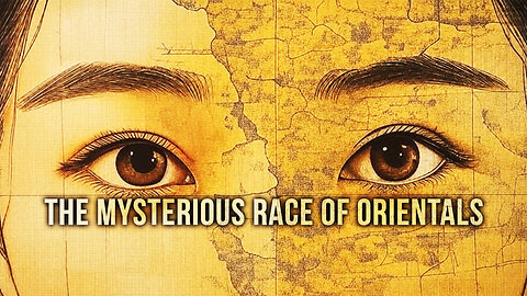 The Mysterious Race Of Orientals - Dr James P Wickstrom