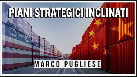 Cina-Usa : Piani Strategici a Confronto - Con Marco Pugliese