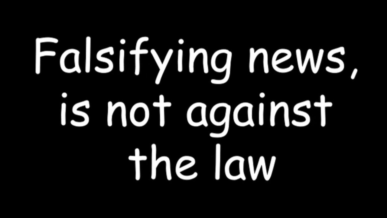 Falsifying news, is not against the law 2003