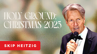 Holy Ground: Bethlehem - Luke 2:1-7 - Skip Heitzig